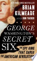 George Washington's Secret Six by Brian Kilmeade, Don Yaeger