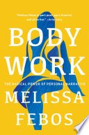 Body Work by Melissa Febos