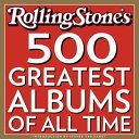 The 500 Greatest Albums of All Times by Editors of Rolling Stone, Joe Levy