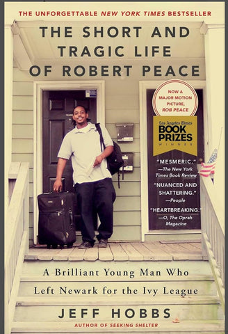 The Short and Tragic Life of Robert Peace by Jeff Hobbs