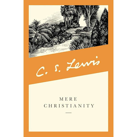 Mere Christianity by C.S. Lewis