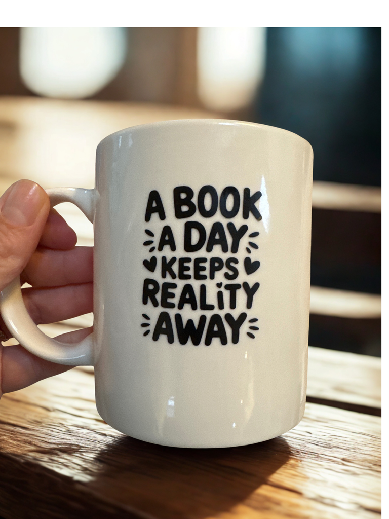 A Book A Day Keeps Reality Away Mug