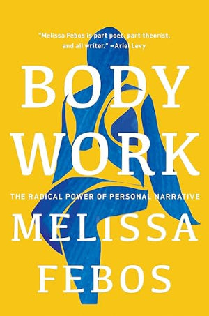 body work by melissa febos