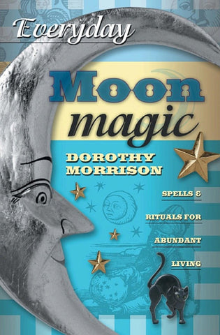 Everyday Moon Magic by Dorothy Morrison