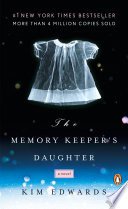 The Memory Keeper's Daughter by Kim Edwards