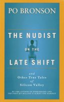 The Nudist on the Late Shift by Po Bronson