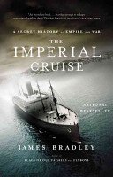 The Imperial Cruise by James Bradley