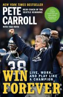 Win Forever by Pete Carroll, Yogi Roth, Kristoffer A. Garin