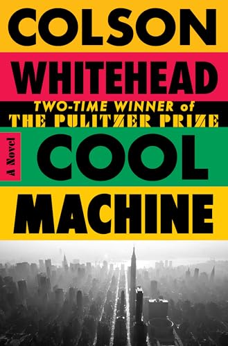 A Two-Part Book Club Event Series featuring Cool Machine by Colson Whitehead