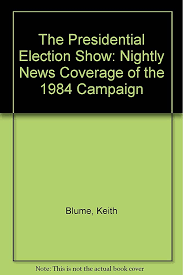 The Presidential Election Show by Keith Blume