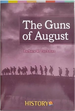 The Guns of August by Barbara W. Tuchman